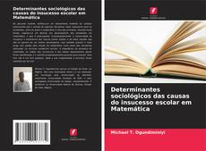 Portada del libro de Determinantes sociológicos das causas do insucesso escolar em Matemática