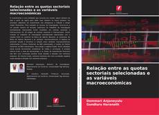 Portada del libro de Relação entre as quotas sectoriais selecionadas e as variáveis macroeconómicas