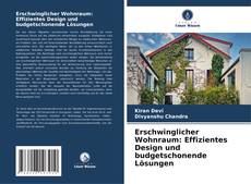 Erschwinglicher Wohnraum: Effizientes Design und budgetschonende Lösungen的封面