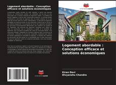 Logement abordable : Conception efficace et solutions économiques kitap kapağı