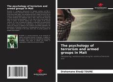 The psychology of terrorism and armed groups in Mali的封面