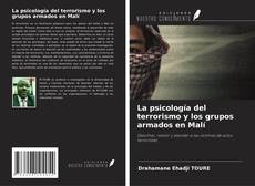 Portada del libro de La psicología del terrorismo y los grupos armados en Malí