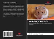 RODENTS, CUTE PETS的封面