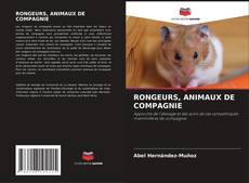 Обложка RONGEURS, ANIMAUX DE COMPAGNIE