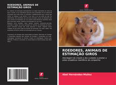 Borítókép a  ROEDORES, ANIMAIS DE ESTIMAÇÃO GIROS - hoz