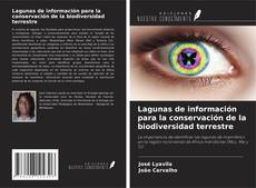 Couverture de Lagunas de información para la conservación de la biodiversidad terrestre