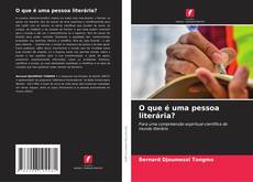 Couverture de O que é uma pessoa literária?