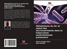 Capa do livro de Métabolisme du fer et statut des micronutriments dans la tuberculose multirésistante pulmonaire 