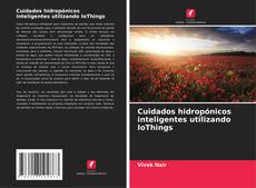 Portada del libro de Cuidados hidropónicos inteligentes utilizando IoThings