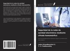 Portada del libro de Seguridad de la nube de sanidad electrónica mediante cifrado homomórfico