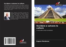 Uccidere e salvare le culture kitap kapağı