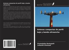 Portada del libro de Antenas compactas de perfil bajo y banda ultraancha