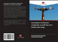 Bookcover of Conception d'antennes compactes à profil bas et à bande ultra large