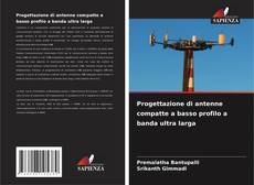 Portada del libro de Progettazione di antenne compatte a basso profilo a banda ultra larga