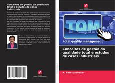 Portada del libro de Conceitos de gestão da qualidade total e estudos de casos industriais