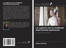 Capa do livro de La ruptura con la tradición matrimonial patriarcal 