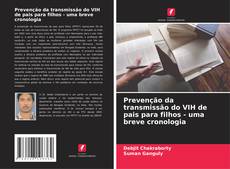 Borítókép a  Prevenção da transmissão do VIH de pais para filhos - uma breve cronologia - hoz