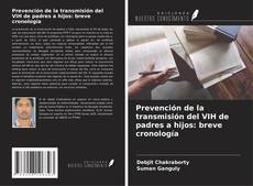 Borítókép a  Prevención de la transmisión del VIH de padres a hijos: breve cronología - hoz