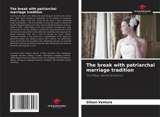 Bookcover of The break with patriarchal marriage tradition