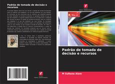 Couverture de Padrão de tomada de decisão e recursos