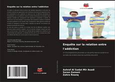 Обложка Enquête sur la relation entre l'addiction