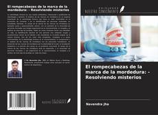 Portada del libro de El rompecabezas de la marca de la mordedura: - Resolviendo misterios