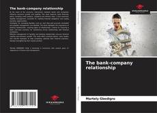 Bookcover of The bank-company relationship