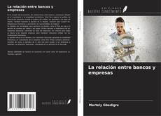 Portada del libro de La relación entre bancos y empresas