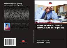 Stress au travail dans la communauté enseignante kitap kapağı