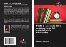 Buchcover von L'arte e la scienza della conservazione dei materiali delle biblioteche