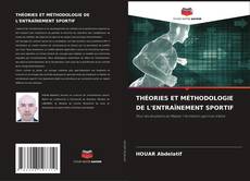 Bookcover of THÉORIES ET MÉTHODOLOGIE DE L'ENTRAÎNEMENT SPORTIF