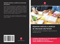 Couverture de Aspectos teóricos e práticos da educação não formal