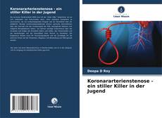 Koronararterienstenose - ein stiller Killer in der Jugend的封面