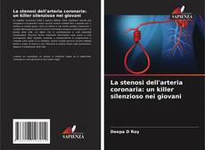 Buchcover von La stenosi dell'arteria coronaria: un killer silenzioso nei giovani