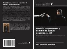 Couverture de Gestión de personas y cambio de cultura organizacional