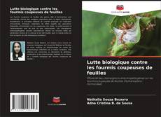 Bookcover of Lutte biologique contre les fourmis coupeuses de feuilles