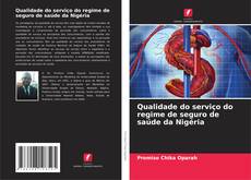 Borítókép a  Qualidade do serviço do regime de seguro de saúde da Nigéria - hoz