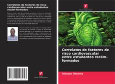 Borítókép a  Correlatos de factores de risco cardiovascular entre estudantes recém-formados - hoz