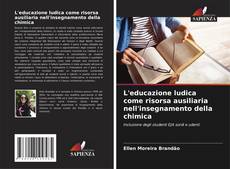 Portada del libro de L'educazione ludica come risorsa ausiliaria nell'insegnamento della chimica