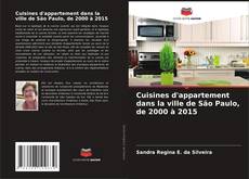 Cuisines d'appartement dans la ville de São Paulo, de 2000 à 2015 kitap kapağı