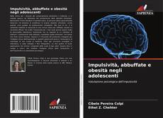 Portada del libro de Impulsività, abbuffate e obesità negli adolescenti