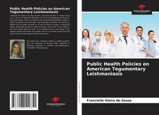 Public Health Policies on American Tegumentary Leishmaniasis的封面