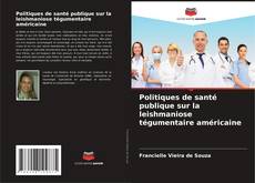 Обложка Politiques de santé publique sur la leishmaniose tégumentaire américaine