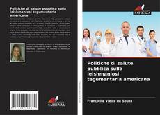 Buchcover von Politiche di salute pubblica sulla leishmaniosi tegumentaria americana