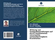 Wirkung von Saatgutbehandlungen auf durch Xanthomonas verursachte samenübertragbare Krankheiten的封面