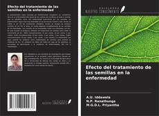 Portada del libro de Efecto del tratamiento de las semillas en la enfermedad