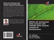 Buchcover von Effetto dei trattamenti delle sementi sulla malattia delle sementi causata da Xanthomonas