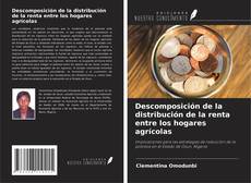 Обложка Descomposición de la distribución de la renta entre los hogares agrícolas