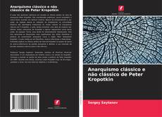 Borítókép a  Anarquismo clássico e não clássico de Peter Kropotkin - hoz