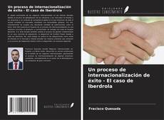 Couverture de Un proceso de internacionalización de éxito - El caso de Iberdrola